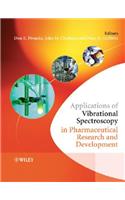 Applications of Vibrational Spectroscopy in Pharmaceutical Research and Development