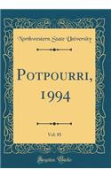 Potpourri, 1994, Vol. 85 (Classic Reprint)