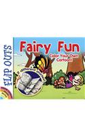 FLIP OUTS -- Fairy Fun: Color Your Own Cartoon!