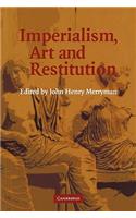 Imperialism, Art and Restitution