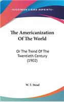 Americanization Of The World