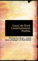 Cours de Droit Constitutionnel Professac an La Facultac de Droit de Paris