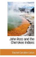 John Ross and the Cherokee Indians