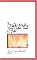 Darnley; Or, the Field of the Cloth of Gold