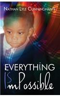 Everything Is Impossible