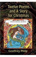Twelve Poems and A Story for Christmas