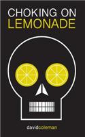 Choking on Lemonade