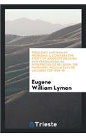 Theology and Human Problems: A Comparative Study of Absolute Idealism and Pragmatism as Interpreters of Religion