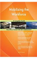 Mobilizing the Workforce A Complete Guide