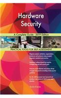 Hardware Security A Complete Guide - 2019 Edition