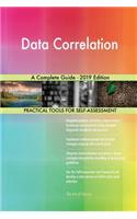 Data Correlation A Complete Guide - 2019 Edition