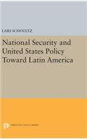 National Security and United States Policy Toward Latin America