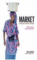 Market - Portraits from the World's Meeting Place