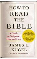 How to Read the Bible: A Guide to Scripture, Then and Now(English)