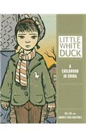 Little White Duck: A Childhood in China