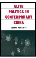 Elite Politics in Contemporary China