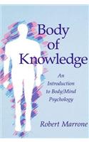Body of Knowledge: An Introduction to Body/Mind Psychology(SUNY series in Transpersonal and Humanistic Psychology)