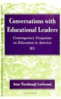 Conversations with Educational Leaders