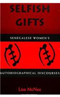 Selfish Gifts: Senegalese Women's Autobiographical Discourses