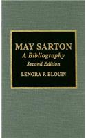 May Sarton: A Revised Bibliography(The Scarecrow Author Bibliographies Series)