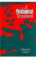 A Philosophical Testament