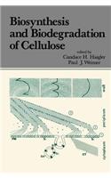 Biosynthesis and Biodegradation of Cellulose