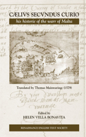 Caelius Secundus Curio: His Historie of the Warr of Malta