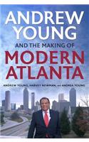 Andrew Young and the Making of Modern Atlanta