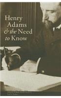 Henry Adams and the Need to Know