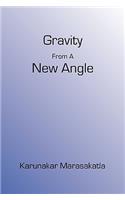 Gravity From A New Angle