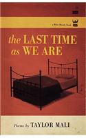 The Last Time As We Are