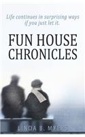 Fun House Chronicles