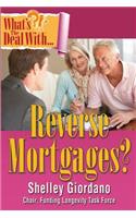 What's the Deal with Reverse Mortgages?