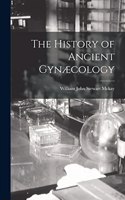 History of Ancient Gynæcology