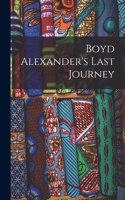 Boyd Alexander's Last Journey