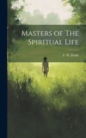 Masters of The Spiritual Life