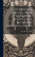 Readings in modern Hindi literature, [compiled by] Satyendra Srivastava. Book 1