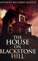 The House on Blackstone Hill
