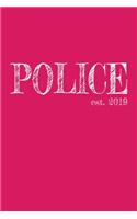 Police est. 2019: 6x9 Dotgrid Journal Graduation Gift for College or University Graduate 120 Pages for college, high school or students