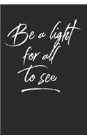 Be a Light for All to See: Bible Scripture Journal (Personalized Gift for Christian Friend)