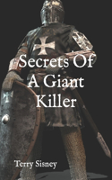 Secrets Of A Giant Killer
