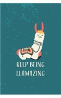 Keep Being Llamazing: Funny Dot Grid Journal, Notebook, 140 Pages 6 in X 9 in