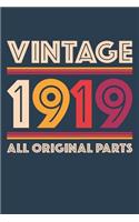 Vintage 1919 Notebook 'All Original Parts' - 100 Years Old Birthday Planner - Retro Journal for Women and Men - 100th Birthday Gift: Medium College-Ruled Journey Diary, 110 page, Lined, 6x9 (15.2 x 22.9 cm)