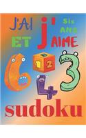 J'ai six ans et j'aime sudoku: Le livre de casse-tête ultime pour les enfants de 6 ans