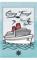 7th Anniversary Cruise Journal: Lined Journal / Notebook - Romantic 7 Year Wedding Anniversary Celebration Gift - Fun and Practical Alternative to a Card - Cruise Theme Gifts for M