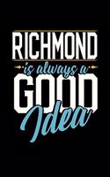 Richmond Is Always a Good Idea
