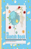 My Sketch Book: a beautiful notebook for drawing, scribbling, doodling and journaling to express your creative and artistic side. The perfect activity for road trip