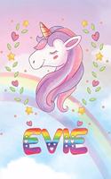 Evie: Evie Unicorn Notebook Rainbow Journal 6x9 Personalized Customized Gift For Someones Surname Or First Name is Evie