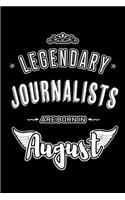 Legendary Journalists are born in August