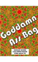 Goddamn Ass Bag SWEAR WORD COLORING BOOK FOR ADULTS